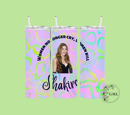 Shakira ''Women no longer cry'' | Tumbler with Lid & Straw 20onz